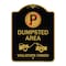 Signmission Dumpster No Parking Dumpster Area Violators Towed With Graphic, Black & Gold, A-DES-BG-1824-24120 A-DES-BG-1824-24120 - alternate 1